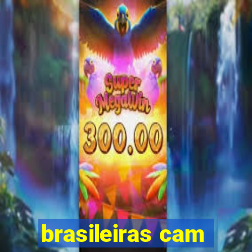 brasileiras cam